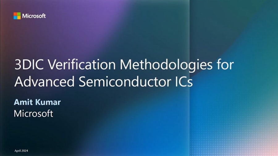 Title slide of Microsoft presentation titled "3DIC Verification Methodologies for Advanced Semiconductor IC's" presented at User2User North America 2024.