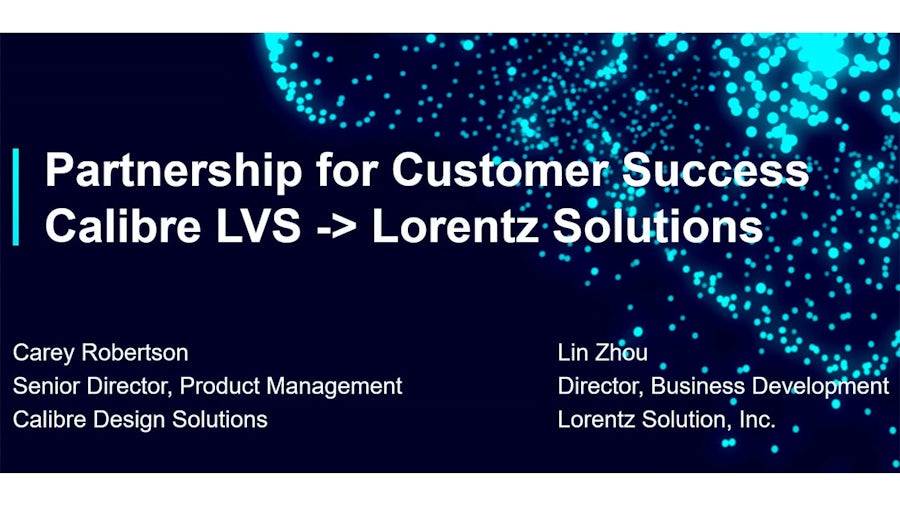 Video title slide: Partnership for Customer success - Calibre LVS & Lorentz Solution, Inc.