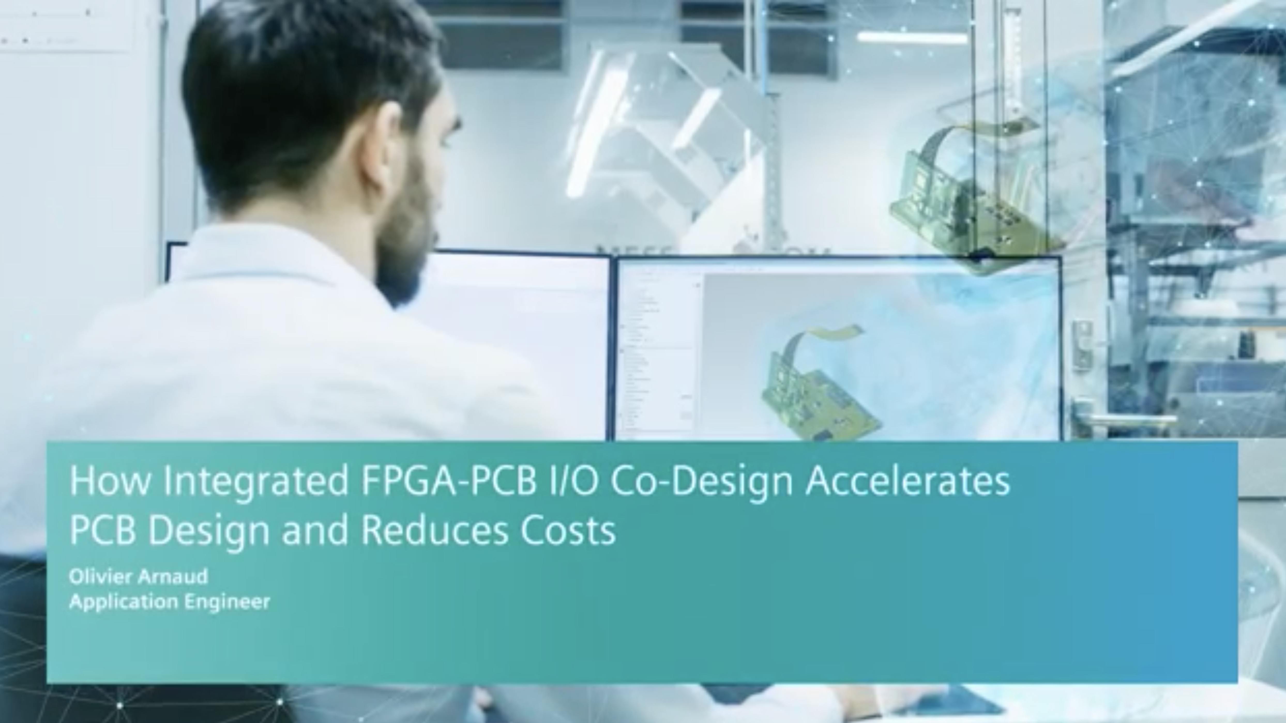 How Integrated FPGA-PCB I/O Co-Design Accelerates PCB Design and Reduces Costs