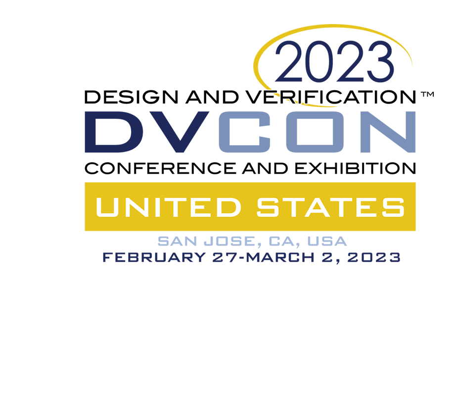 DVCon 2023 - Design and Verification Conference and Exhibition, San Jose, CA, Feb. 27 – March 2, 2023