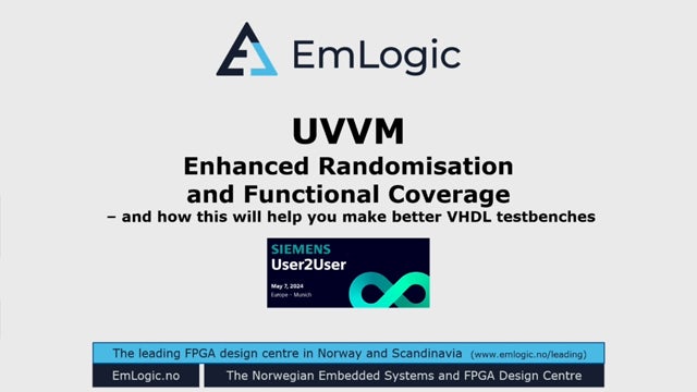 DVT - U2U EU 2024 - Enhanced Randomization and Functional Coverage - and how this will help you make better VHDL testbenches EMLogic