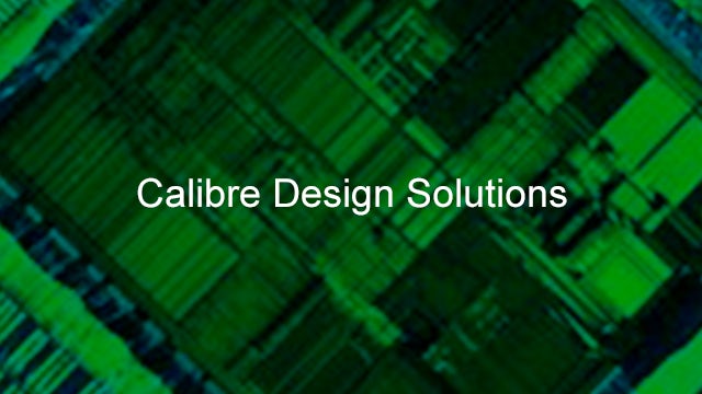 Slide text: Calibre Design Solutions