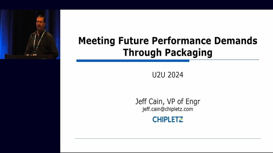 Presentation slide from the U2U 2024 conference titled 'Meeting Future Performance Demands Through Packaging' by Jeff Cain, VP of Engineering at Chipletz.