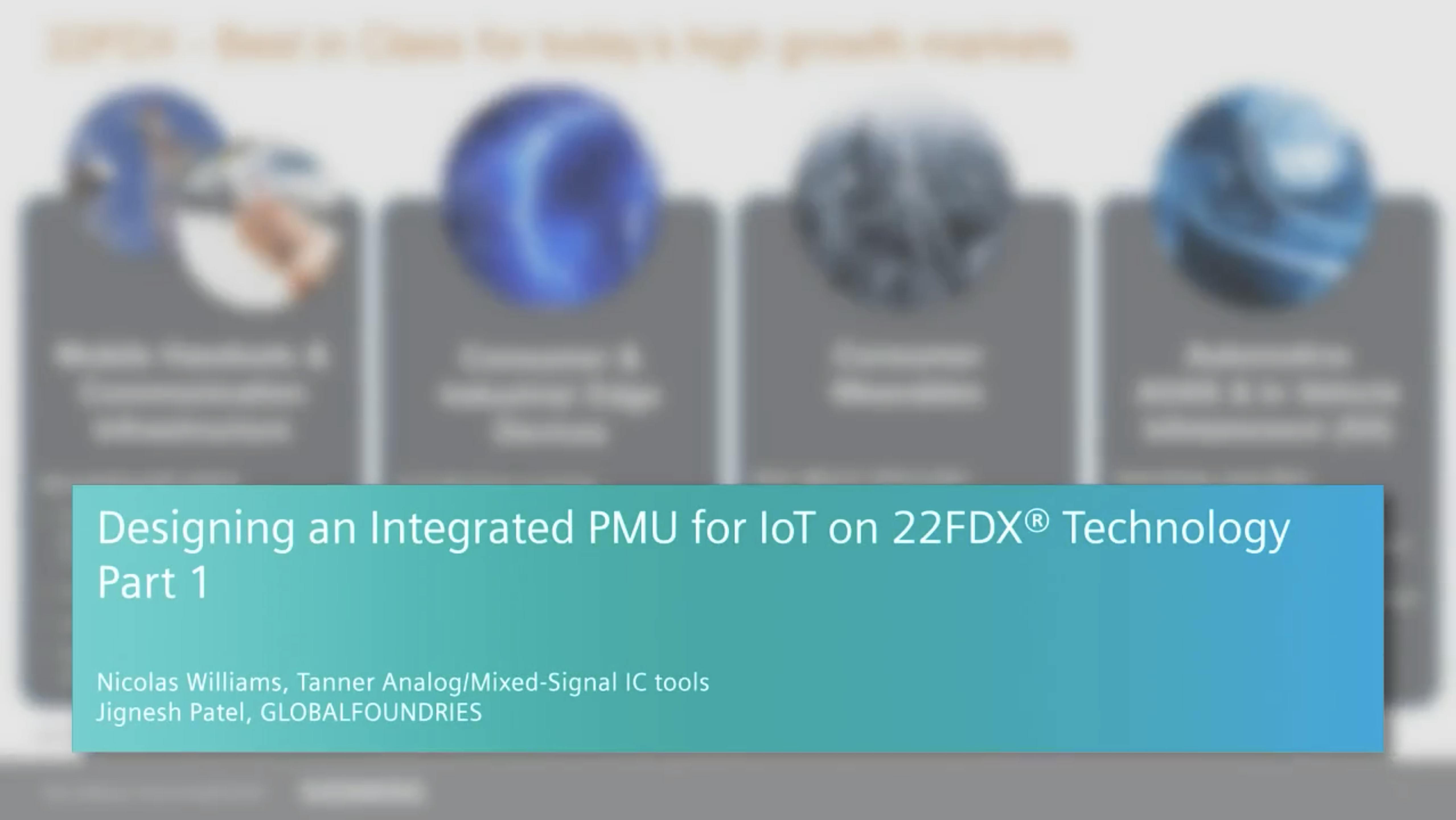 Designing an Integrated PMU for IoT on 22FDX® Technology - Part 1