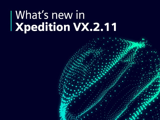 What's New in Xpedition 2.11