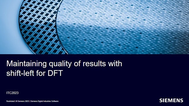 Maintaining quality of results for shift-left DFT