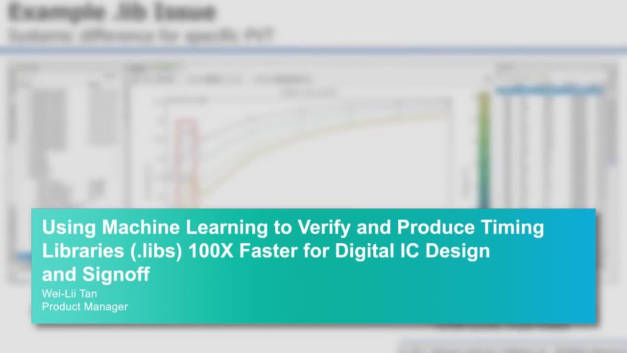 Using Machine Learning to Verify and Produce Timing Libraries (.libs) 100X Faster for Digital IC Design and Signoff