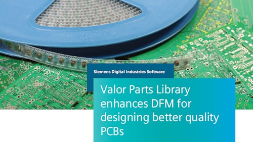 Valor Parts Library enhances DFM for designing better quality PCBs